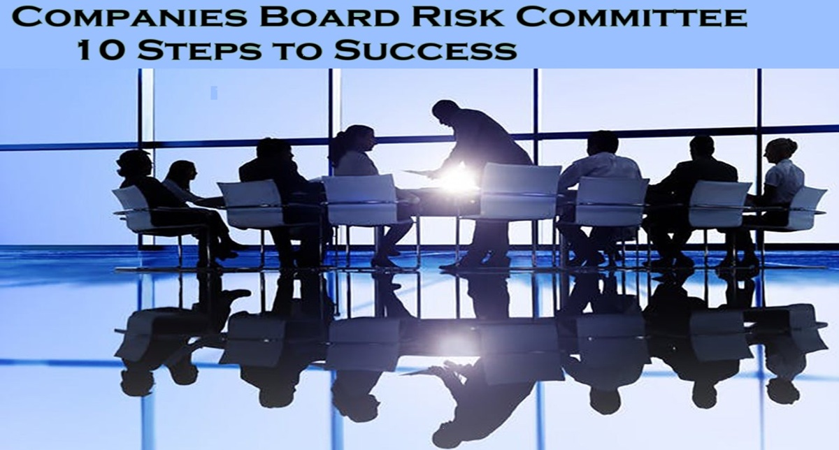Managing a Company’s Board Risk Committee: Navigating Uncertainty with Precision