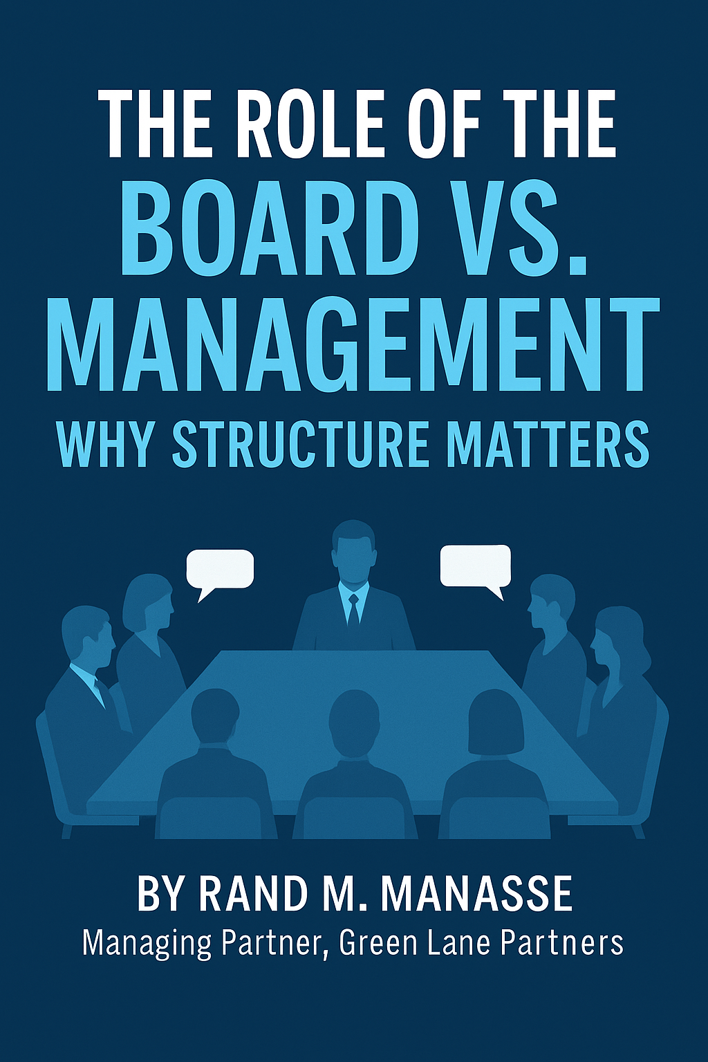 The Role of the Board vs. Management: Why Structure Matters